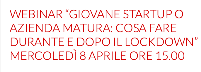 Giovane Startup o Azienda Matura: cosa fare durante e dopo il lockdown